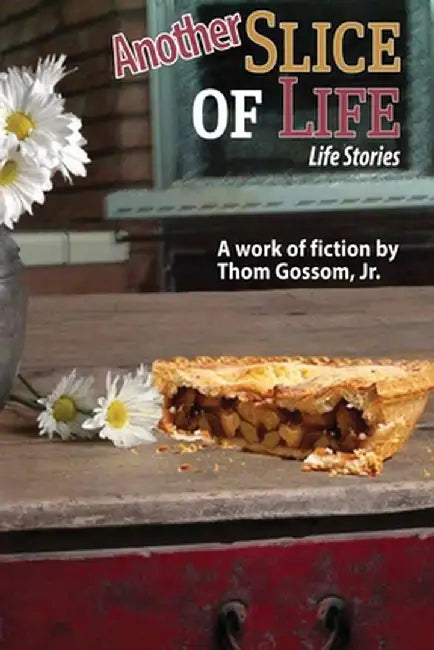 Another Slice of Life by Thom Gossom