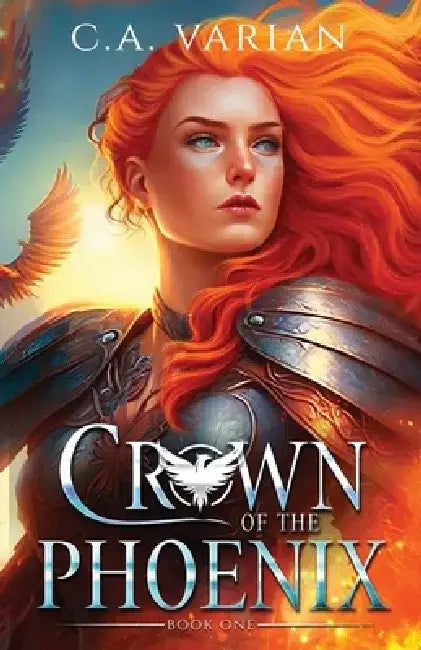 Crown of the Phoenix by C. A. Varian
