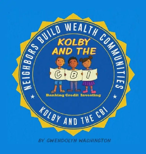 Kolby and the Cbi by Gwendolyn Washington