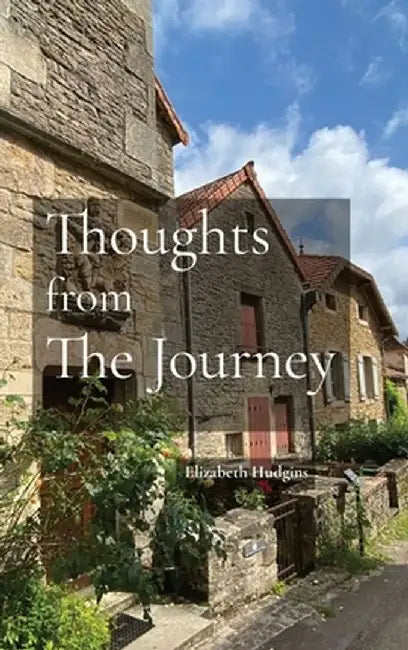 Thoughts From The Journey by Elizabeth L. Hudgins