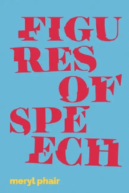 Figures of Speech by Meryl Phair