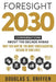 Foresight 2030: Conversations About The Decade Ahead by Maury J. Giles