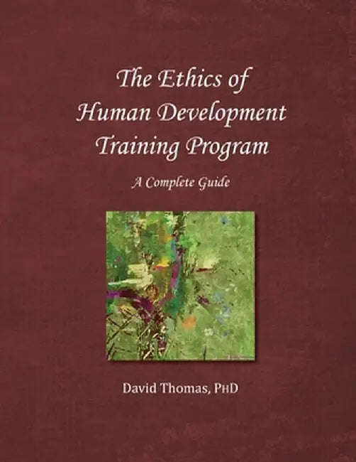 The Ethics of Human Development Training Program by David Thomas