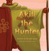 Akiti the Hunter Part I by Bolaji Ajayi