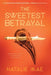 The Sweetest Betrayal by Natalie Mae