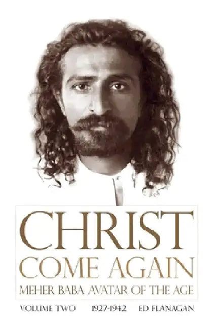 Christ Come Again Volume Two by Edward Flanagan
