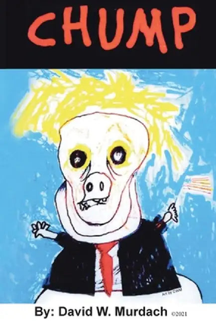 Chump by David W. Murdach