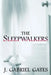 The Sleepwalkers by J. Gabriel Gates