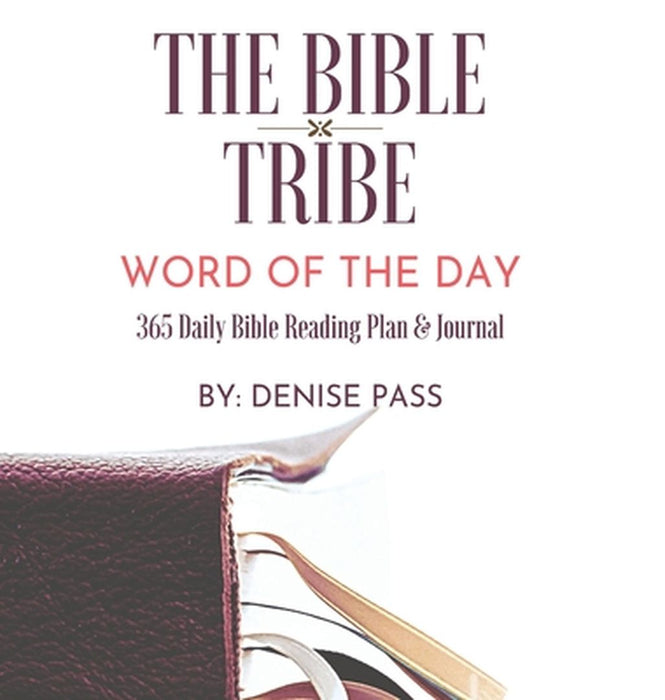 The Bible Tribe Daily Bible Reading Plan: Word of the Day by Denise Pass