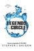 Legends Of The Circle by Stephen J Galgon