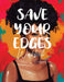 Save Your Edges Workbook by Brianna Laren