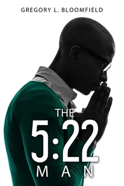 The 5: 22 Man by Gregory L. Bloomfield
