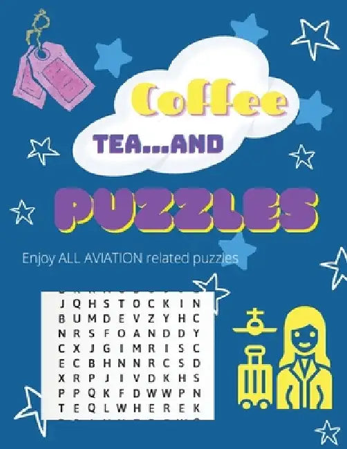 COFFEE TEA ...and PUZZLES: Enjoy all Aviation related puzzles by Tesserika Press