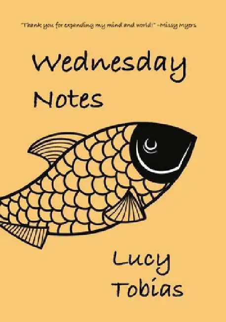 Wednesday Notes by Lucy B. Tobias
