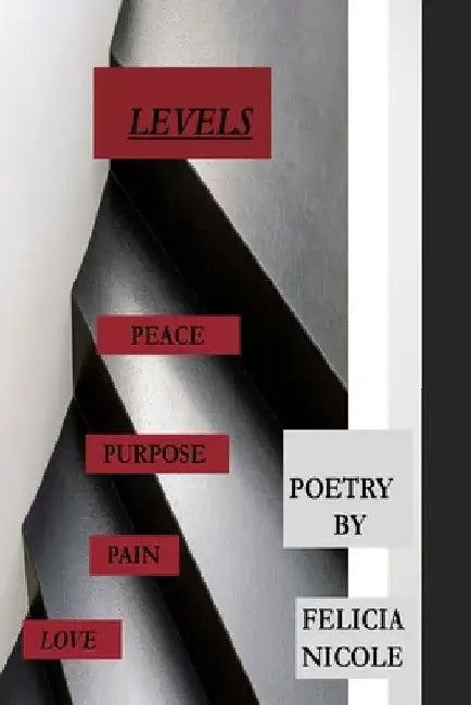 Levels by Felicia Nicole