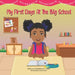 My First Days At The Big School by Maria Akram