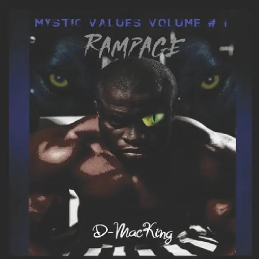 Mystic Values Volume # 1: Rampage by D. Macking