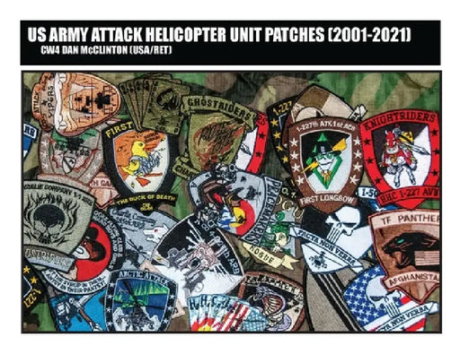 US Army Attack Helicopter Unit Patches (2001-2021) by Daniel M. McClinton