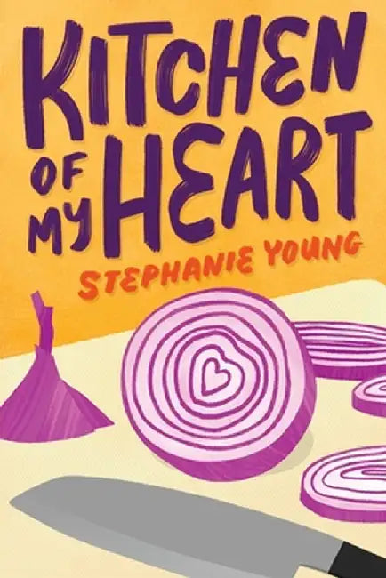 Kitchen of My Heart by Stephanie Young