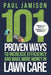 101 Proven Ways to Increase Efficiency and Make More Money in Lawn Care by Paul Jamison