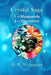 Crystal Saga, Masquerade and Discoveries by D. E. Weingand