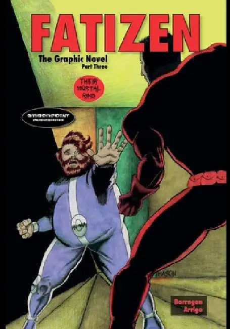 FATIZEN The Graphic Novel Part Three: Their Mortal Rind by Philip C. Barragan