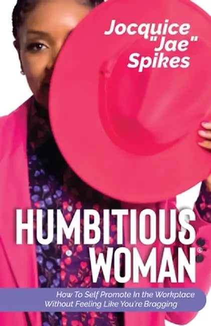 Humbitious Woman (R) by Jocquice Jae Spikes