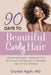 90 Days to Beautiful Curly Hair: 50 Dermatologist-Approved Tips to Un"lock" The Natural (or Relaxed) Hair of Your Dreams by Crystal Aguh