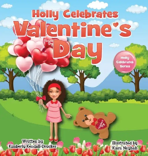 Holly Celebrates Valentine's Day by Kimberly Kendall-Drucker