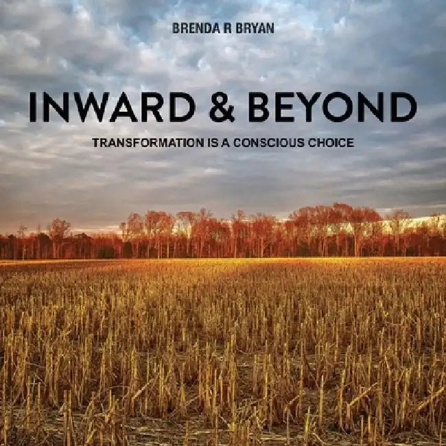 Inward & Beyond by Brenda R. Bryan