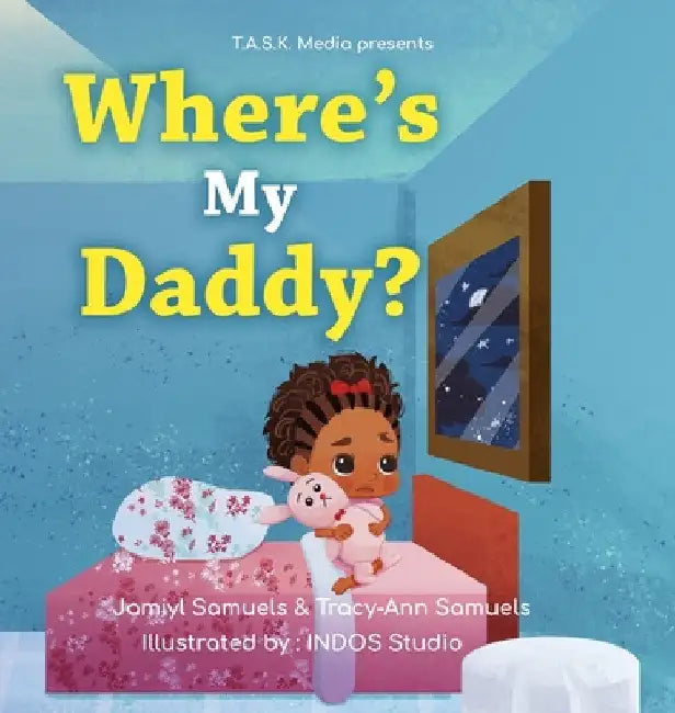 Where's My Daddy? by Jamiyl Samuels