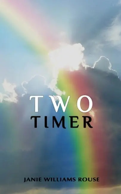 Two Timer by Janie W. Rouse