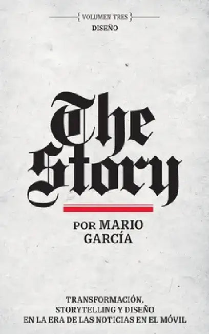 The Story Volumen Tres by Mario Garcia