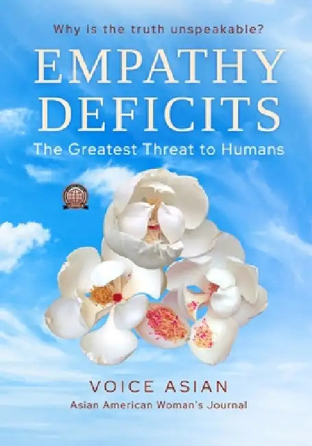 Empathy Deficits: The Greatest Threat to Humans by Voice Asian