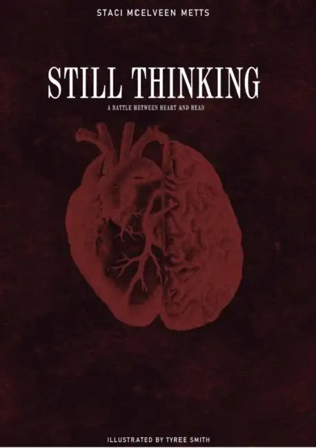 Still Thinking by Staci McElveen Metts, Tyree Smith