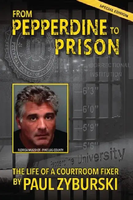 From Pepperdine to Prison by Zyburski, Paul