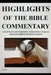 Highlights of the Bible Commentary: A Brief Review and Commentary on Selected Key Scriptures by J. J. Fly
