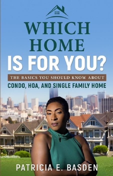 Which Home Is For You? by Patricia Basden
