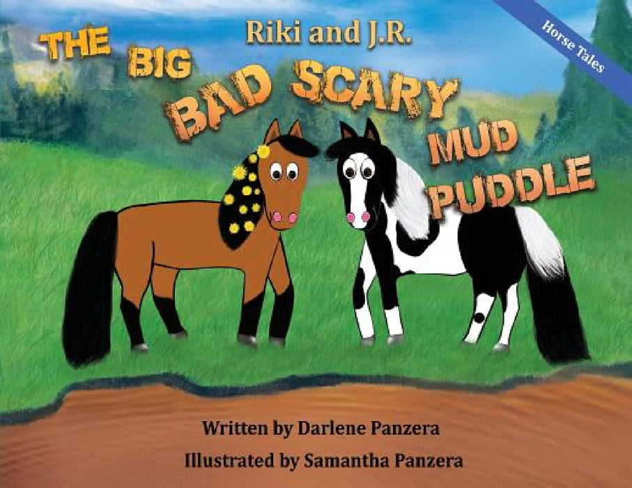 Riki and J.R.: The Big Bad Scary Mud Puddle by Darlene Panzera, Samantha Panzera