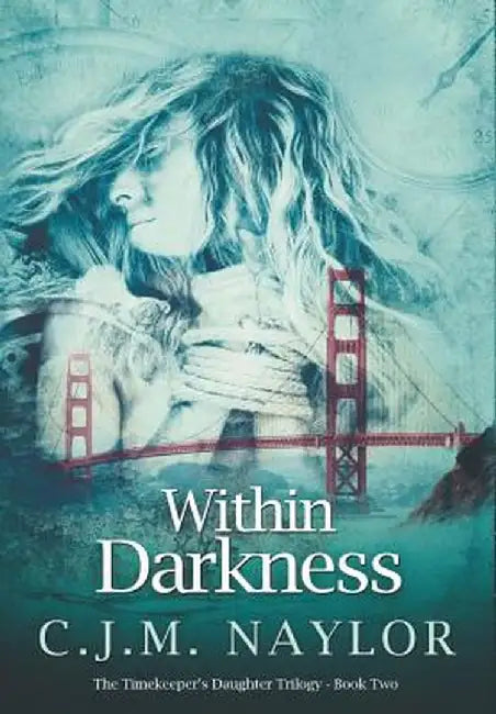Within Darkness by C. J. M. Naylor