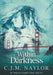 Within Darkness by C. J. M. Naylor