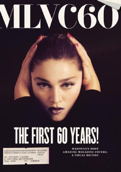 Mlvc60: Madonna's Most Amazing Magazine Covers: A Visual Record by Matthew D. Rettenmund, Anthony Coombs