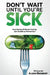 Don't Wait Until You're Sick: How Research-Based Healing Can Double as Prevention by Aaron Grosskopf