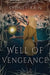 Well Of Vengeance by Sydney Rain
