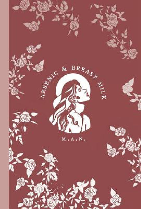 Arsenic & Breast Milk by Michelle Athena Norton, Michelle Athena Norton, Michelle Athena Norton