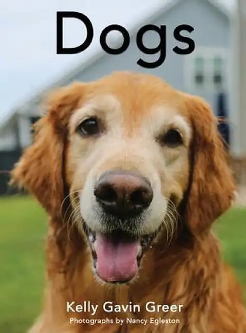 Dogs by Kelly G. Greer