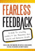 Fearless Feedback: A Guide for Coaching Leaders to See Themselves More Clearly and Galvanize Growth by Kathleen Marron Amy Kosterlitz