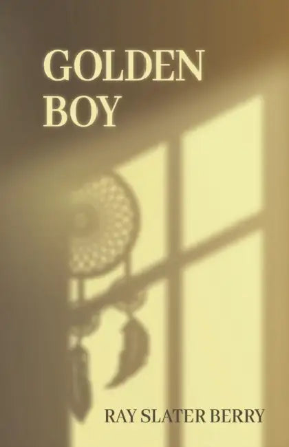 Golden Boy by Ray Slater Berry