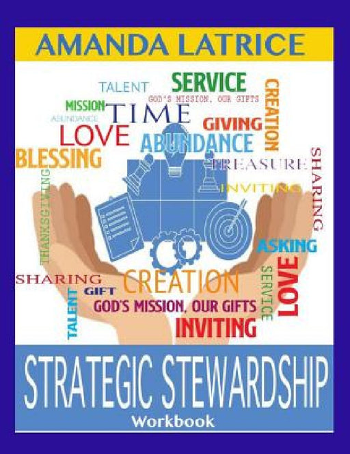 Strategic Stewardship Workbook by Amanda Latrice