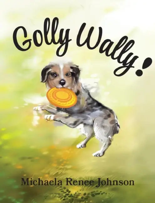 Golly Wally by Michaela R. Johnson, Vector Family